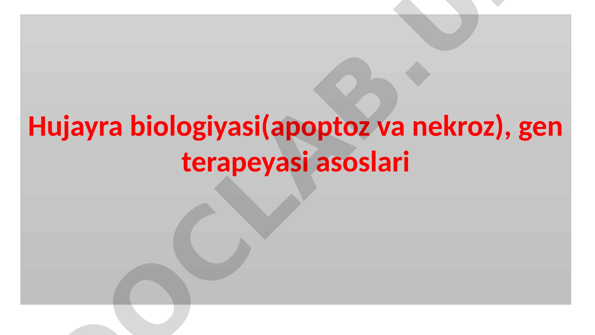 Hujayra biologiyasi: apoptoz va nekroz turlari