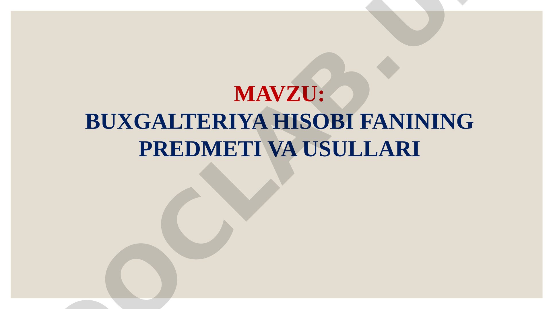 BUXGALTERIYA HISOBI FANINING PREDMETI VA USULLARI