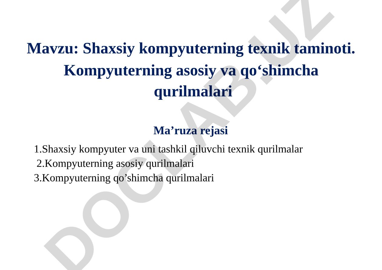 Shaxsiy kompyuterning texnik taminoti. Kompyuterning asosiy va qo‘shimcha qurilmalari