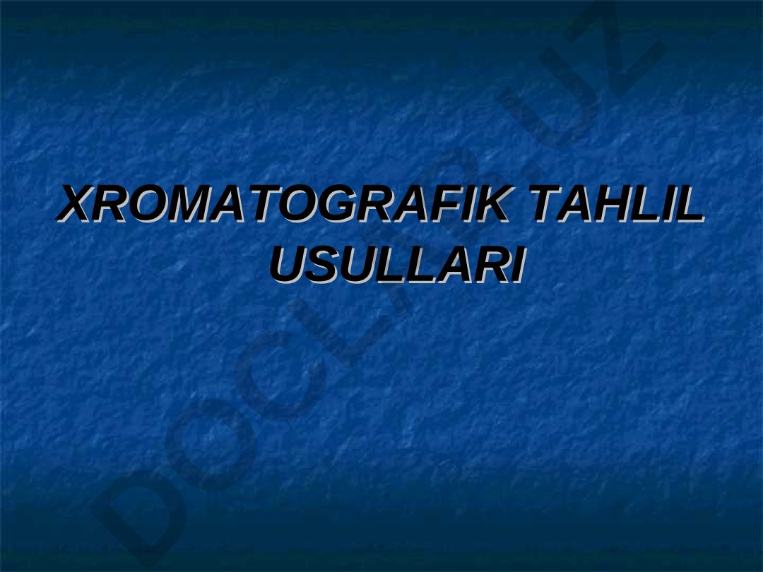 Xromatografik tahlil usullari