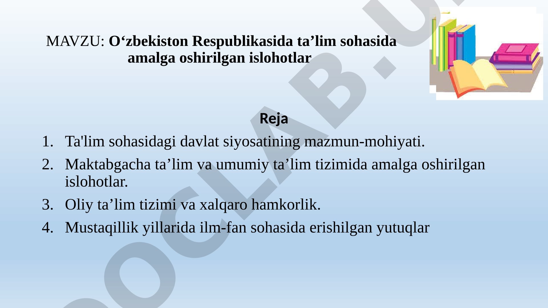 O‘zbekiston Respublikasida ta’lim sohasida amalga oshirilgan islohotlar