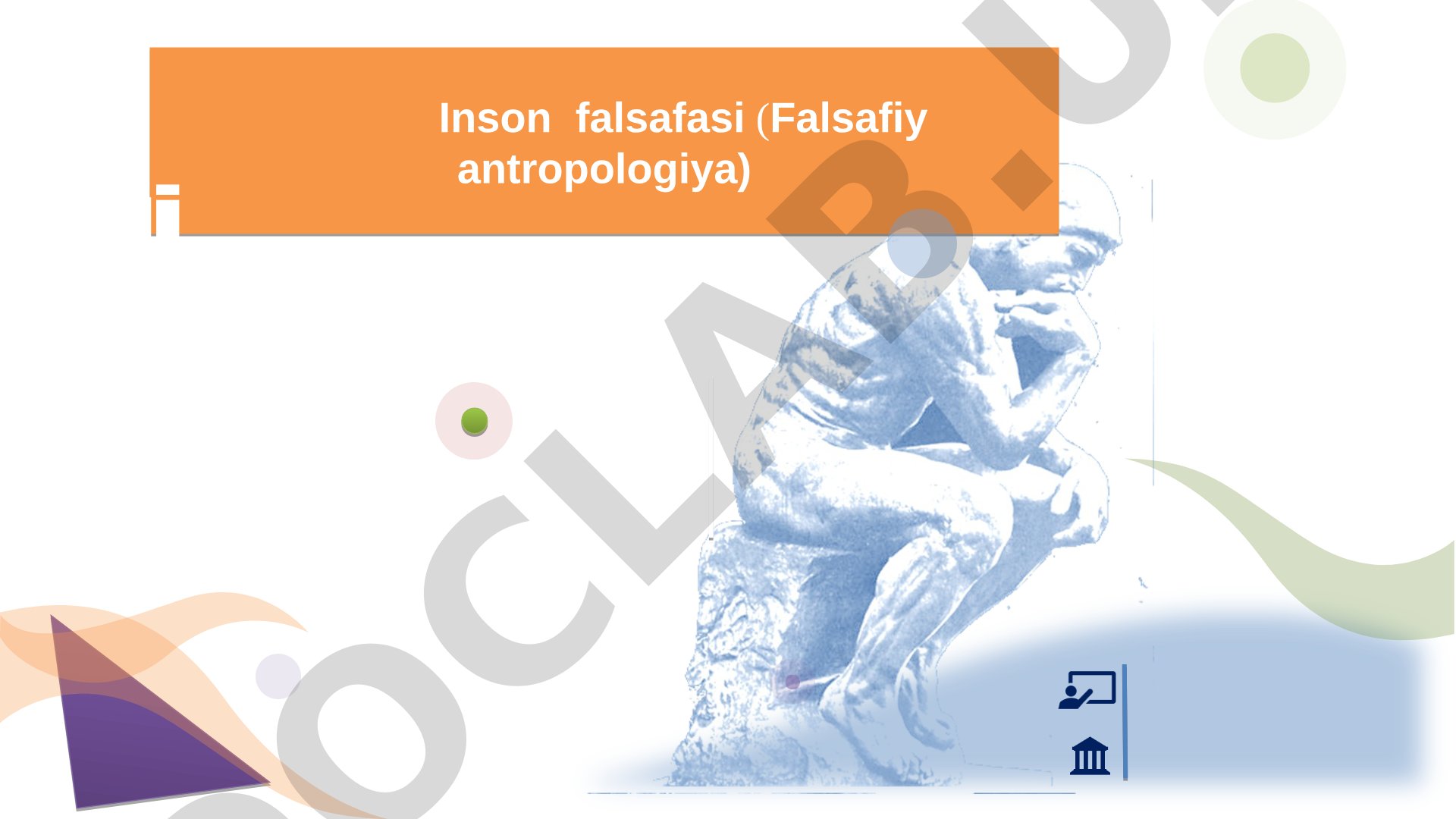 Falsafiy antropologiya: inson tabiati, ong va falsafiy yo'nalishlar