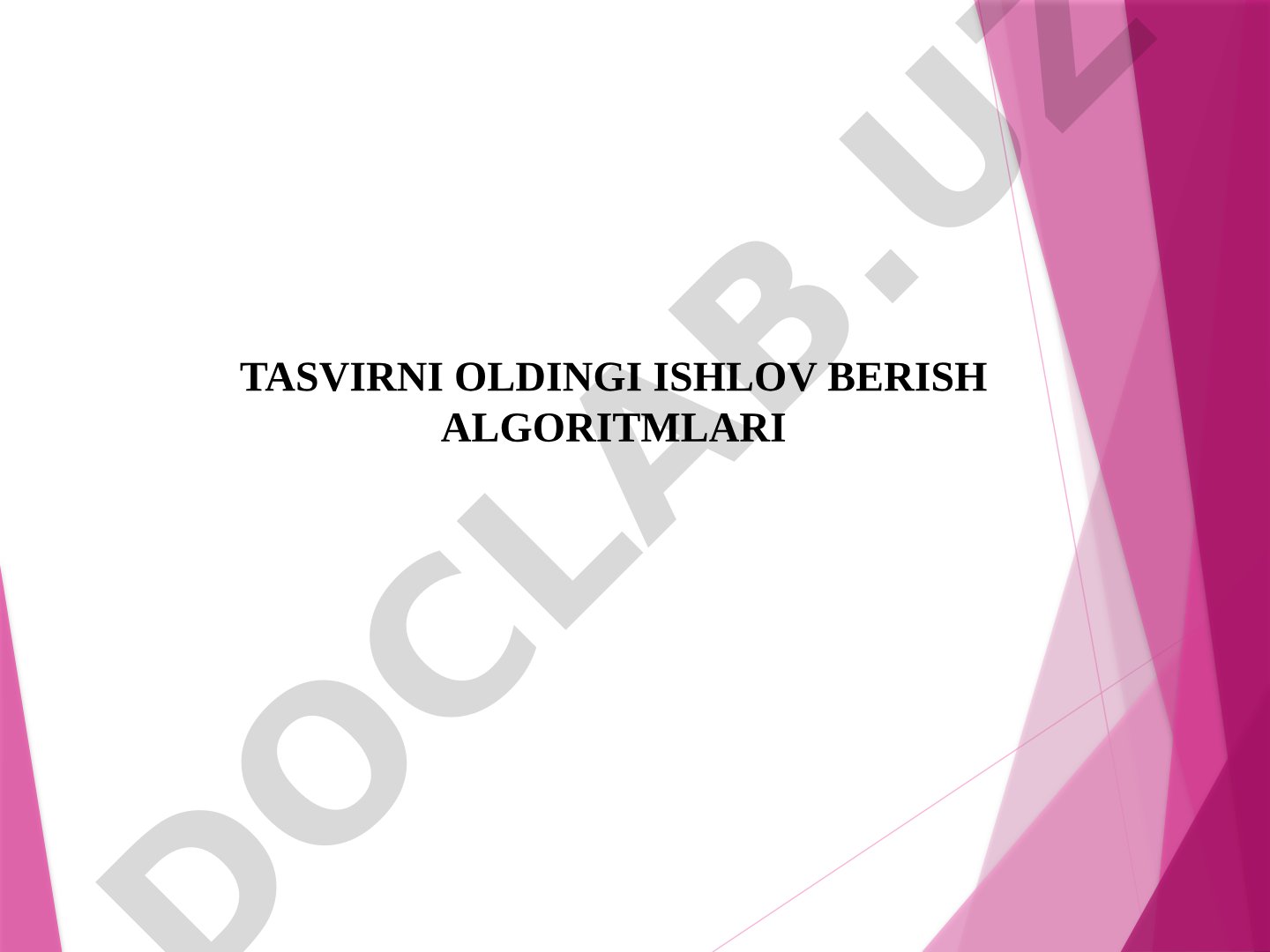 Tasvirni oldingi ishlov berish algoritmlari taqdimoti