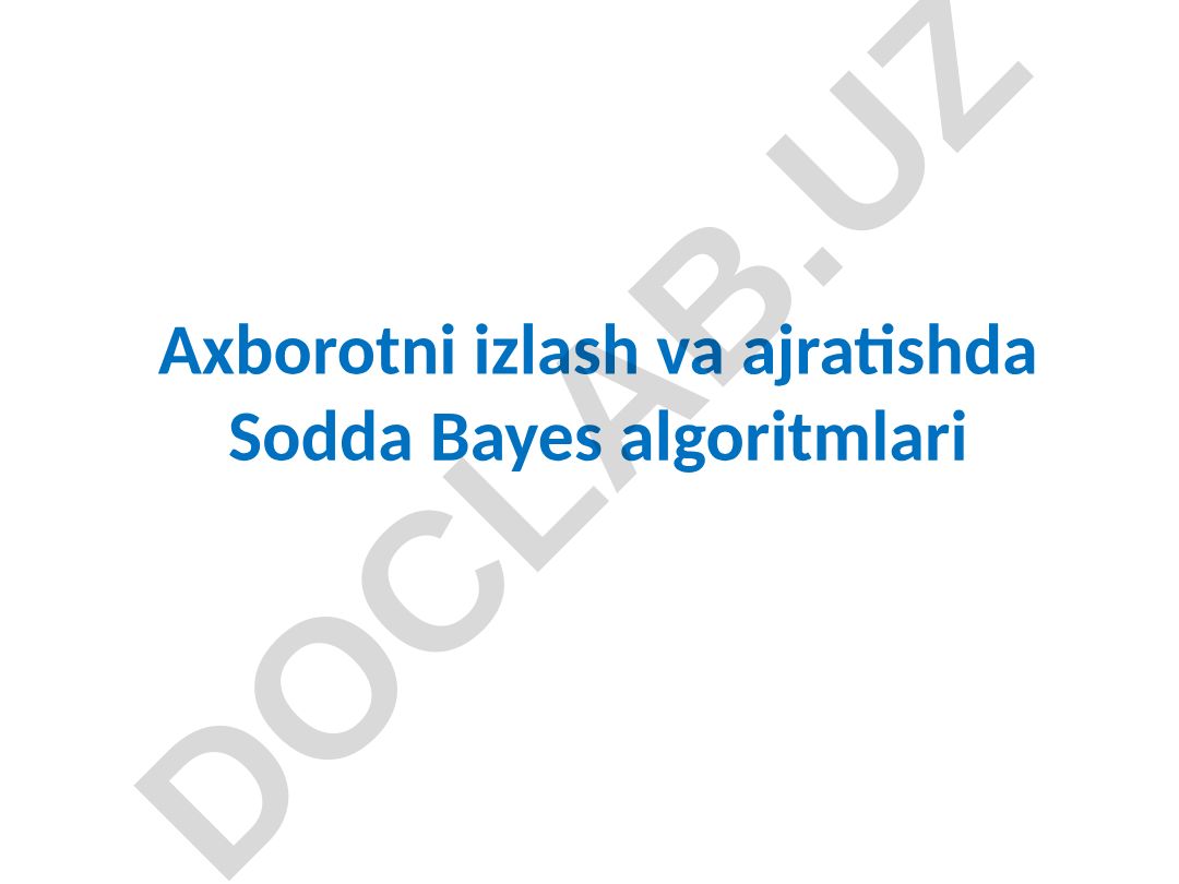 Sodda Bayes algoritmlari va ularning qo'llanilishi