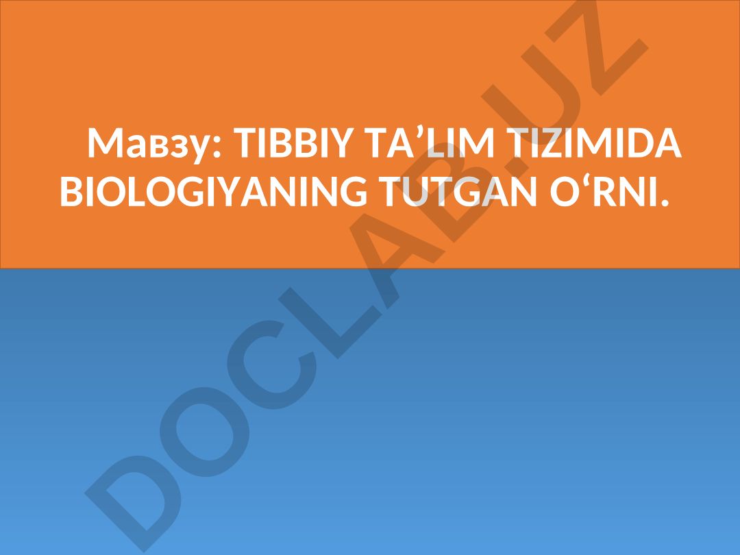 Tibbiy ta’lim tizimida biologiyaning tutgan o‘rni