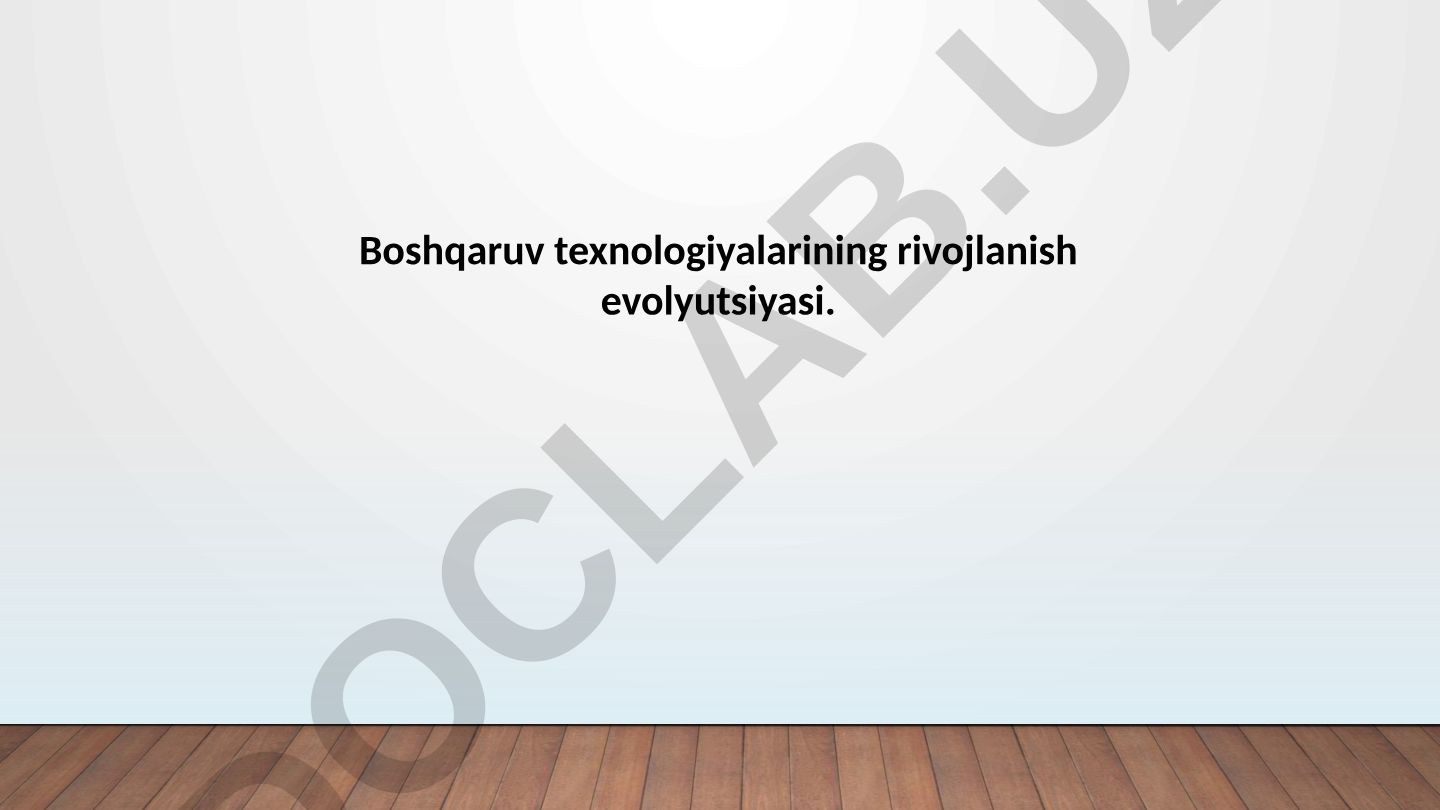 Boshqaruv texnologiyalarining rivojlanish evolyutsiyasi