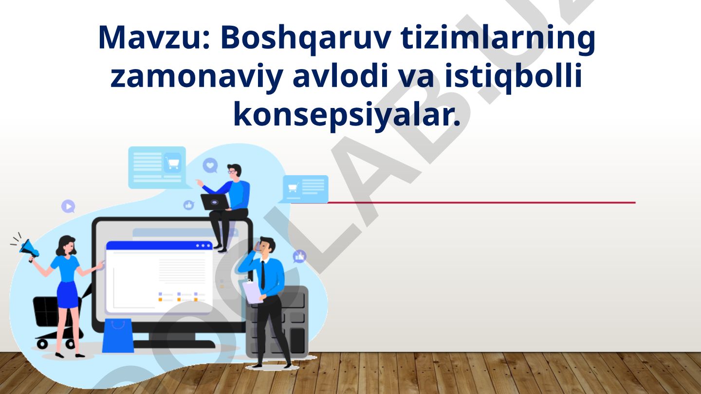 Boshqaruv tizimlarning zamonaviy avlodi va istiqbolli konsepsiyalar