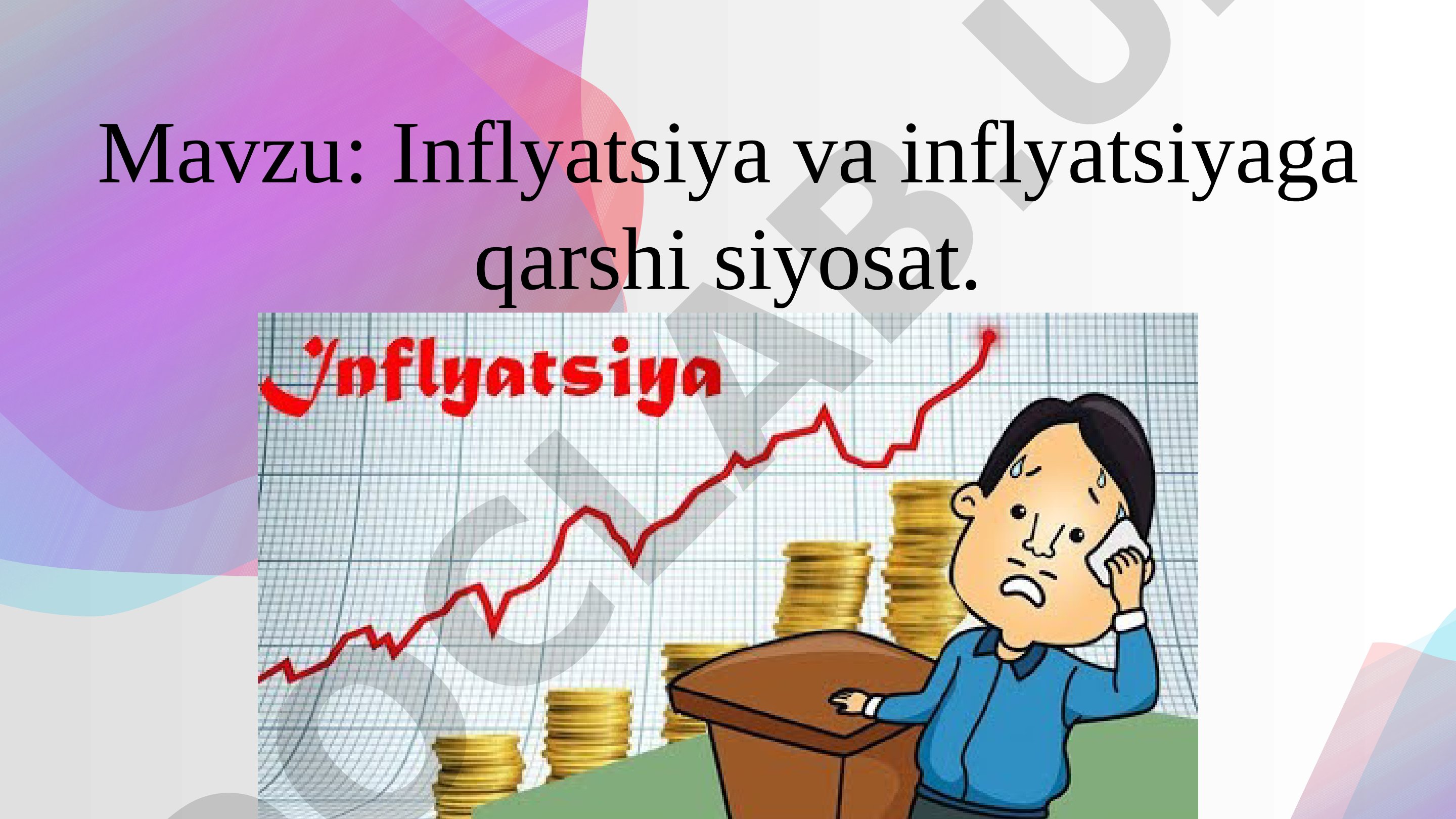 Inflyatsiya va inflyatsiyaga qarshi siyosat taqdimoti