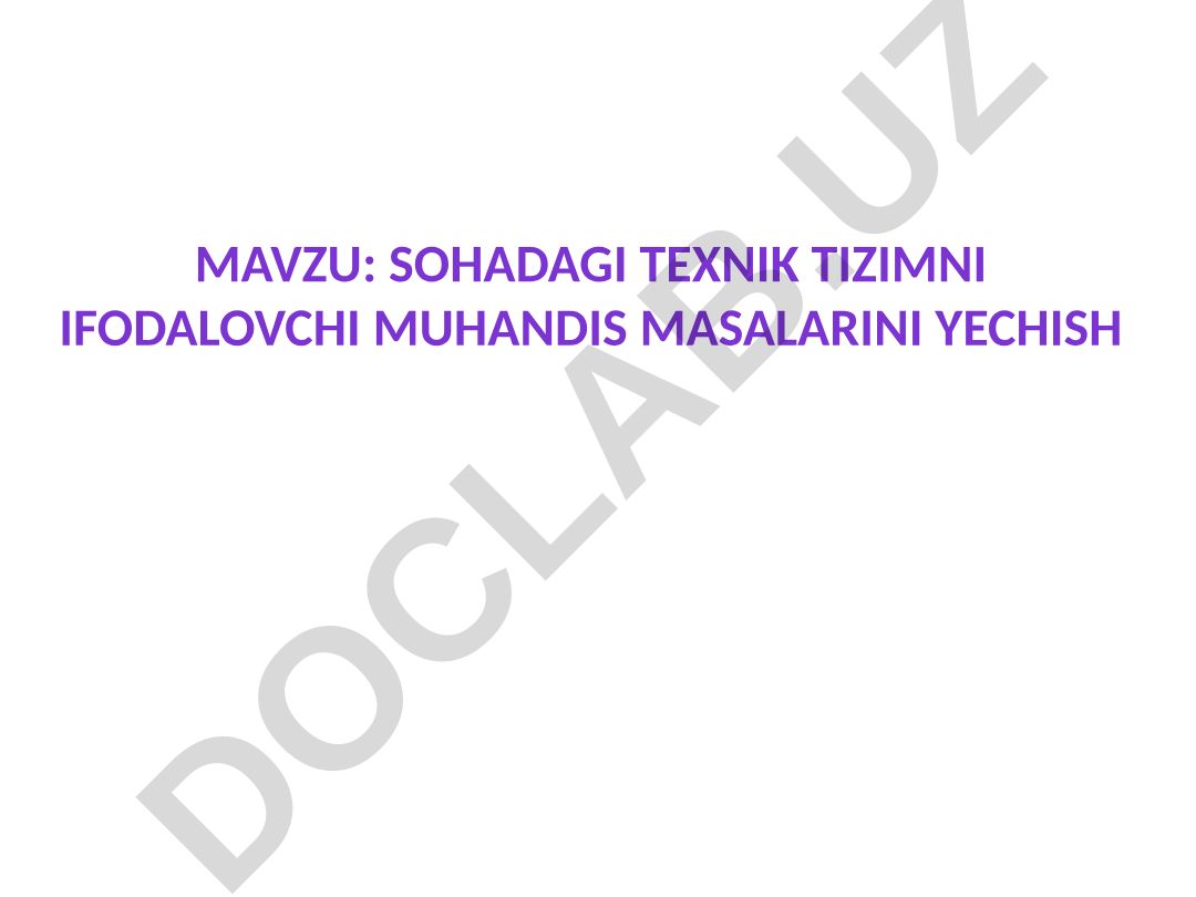 Sohadagi texnik tizimni ifodalovchi muhandis masalalarini yechish mavzuning dolzarbligi