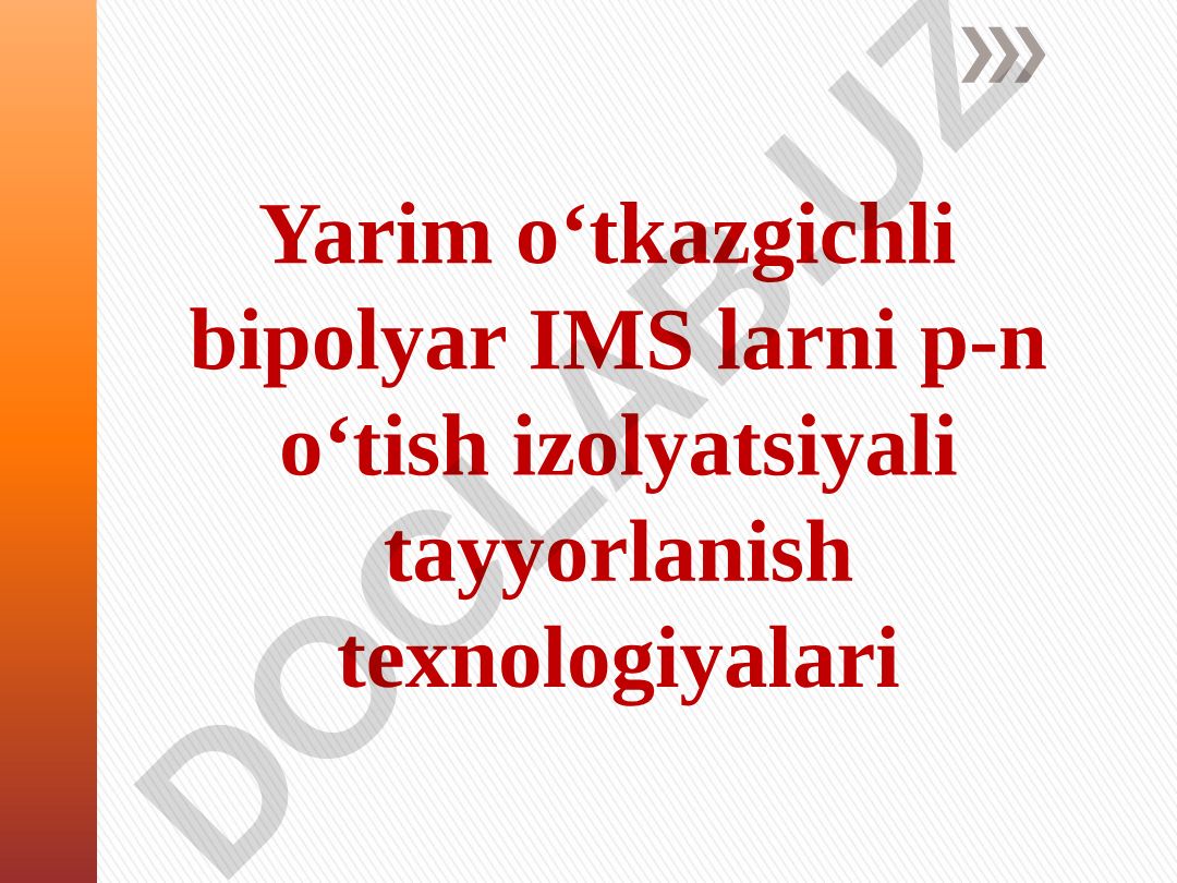 Yarim o‘tkazgichli bipolyar IMS larni p-n o‘tish izolyatsiyali tayyorlanish texnologiyalari