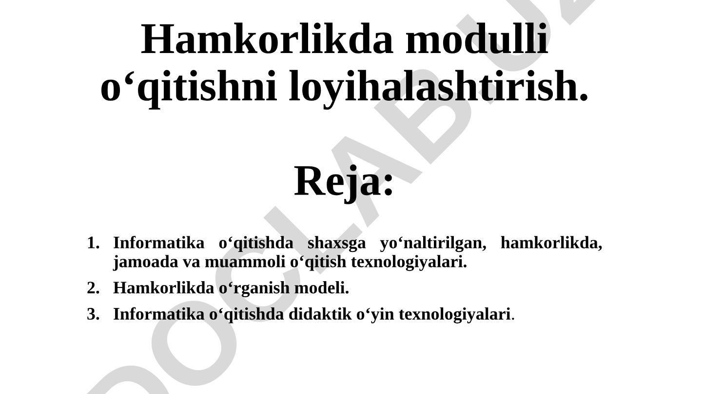 Hamkorlikda modulli oʻqitishni loyihalashtirish