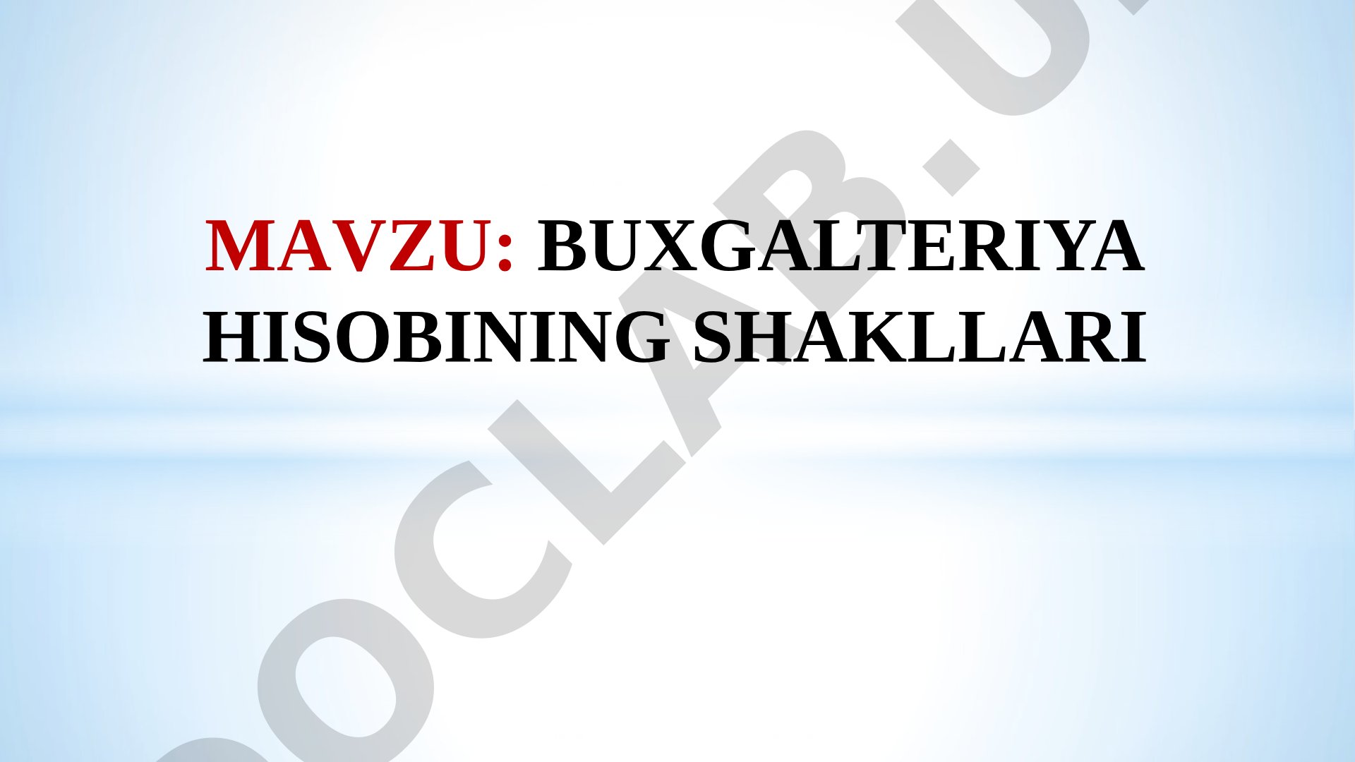 BUXGALTERIYA HISOBINING SHAKLLARI