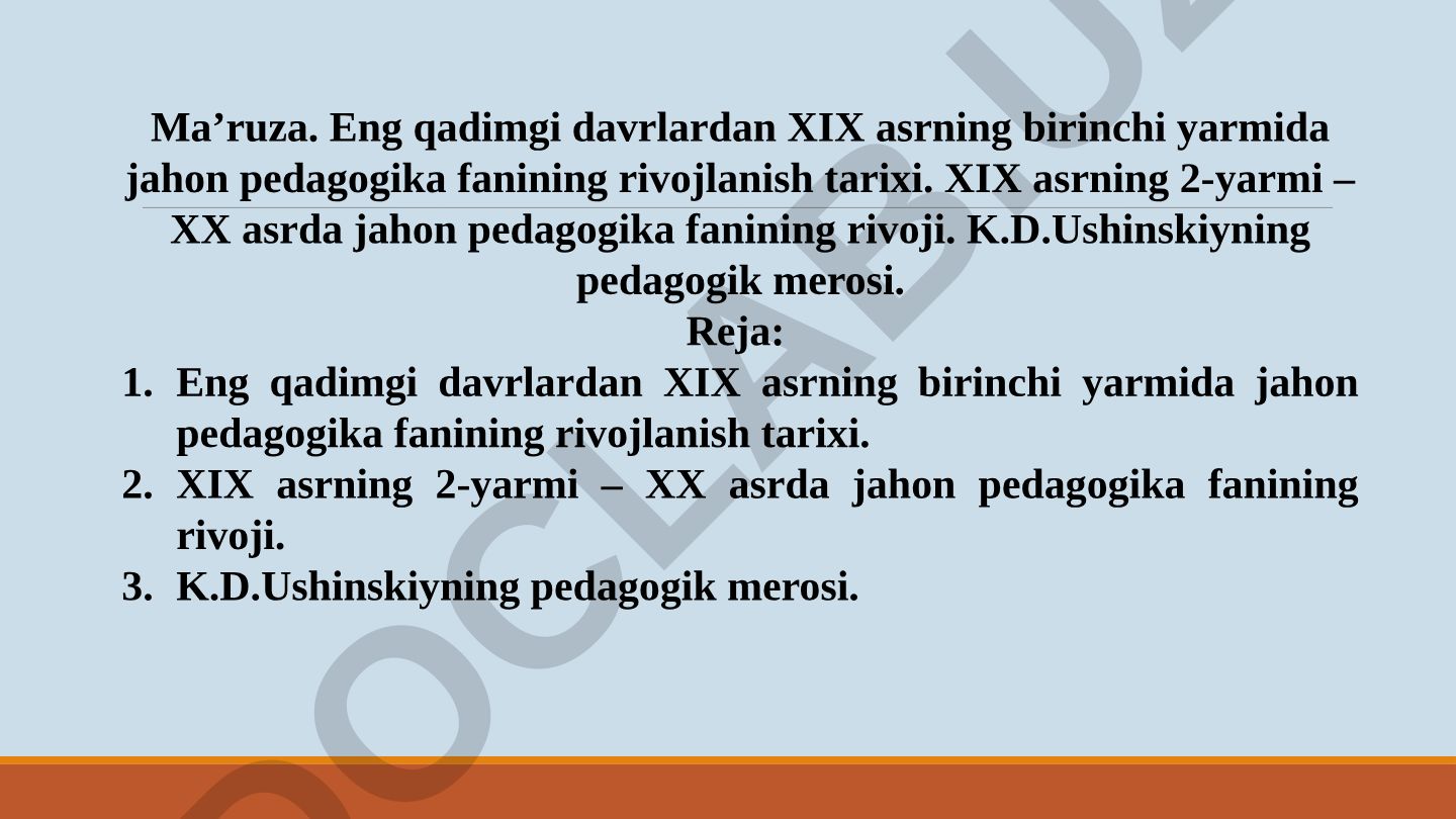 Eng qadimgi davrlardan XX asrgacha jahon pedagogika fanining rivojlanish tarixi va K.D.Ushinskiyning pedagogik merosi