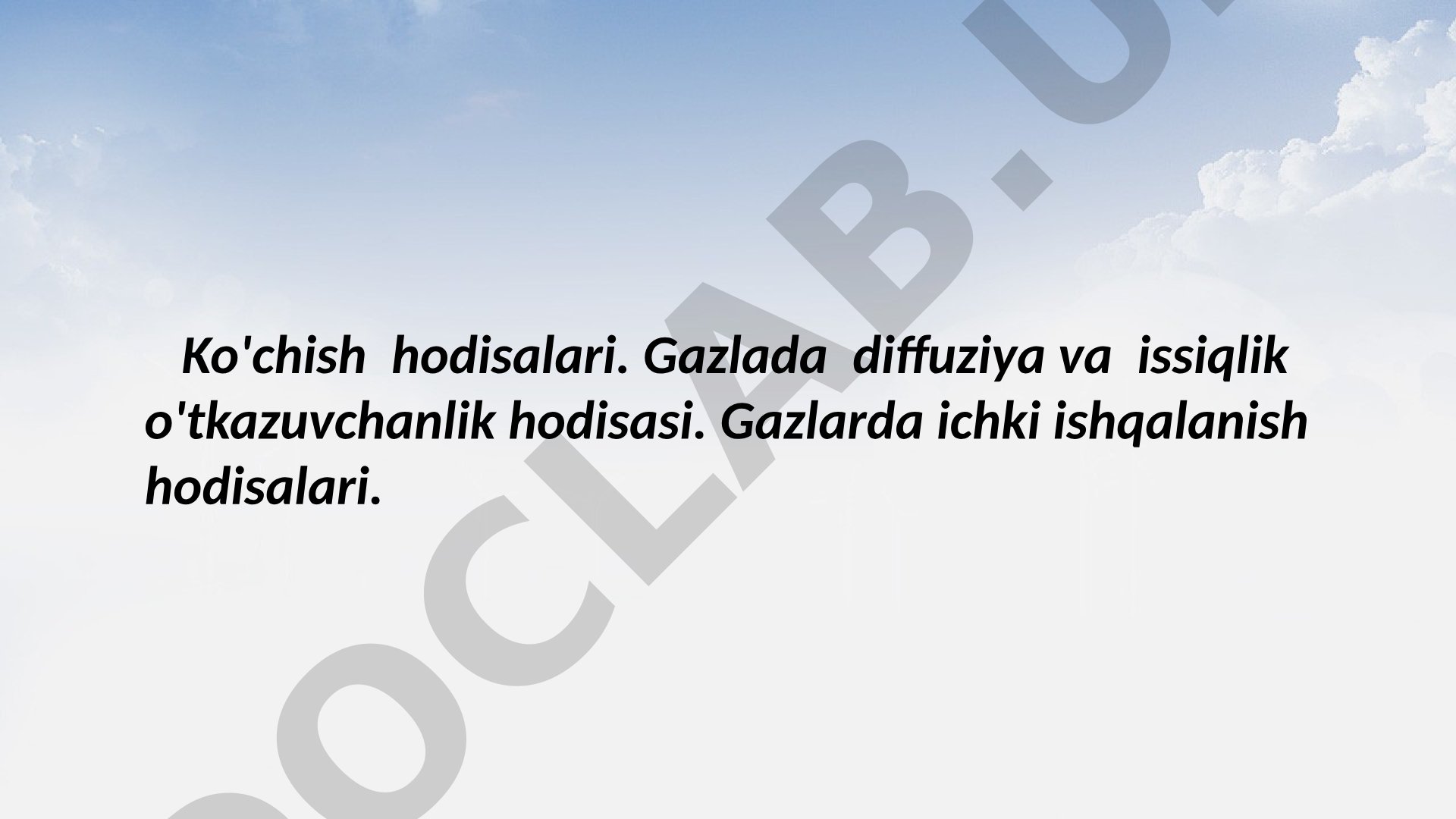 Ko'chish hodisalari: diffuziya, issiqlik o'tkazuvchanlik va ichki ishqalanish