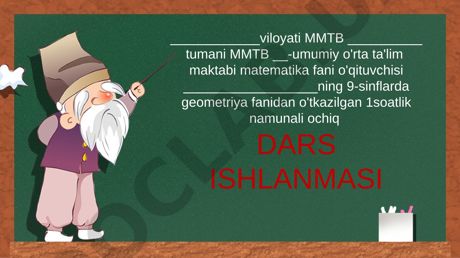 Geometriya fanidan namunali dars ishlanmasi