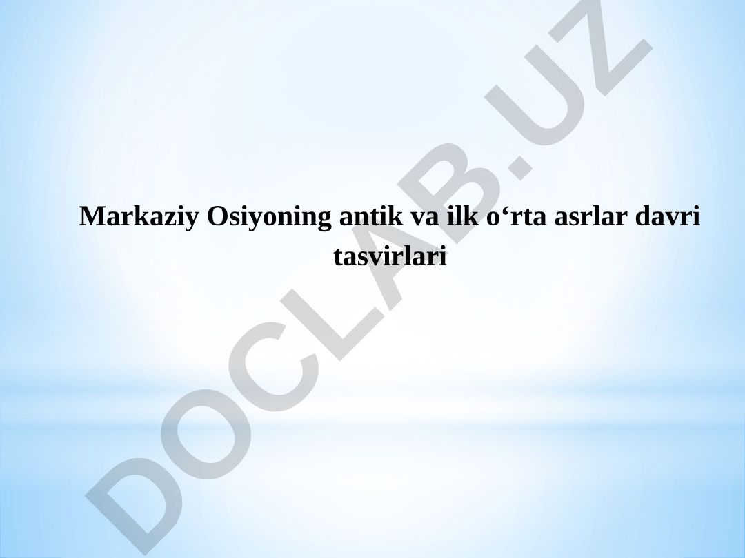 Markaziy Osiyoning antik va ilk o‘rta asrlar davri tasvirlari