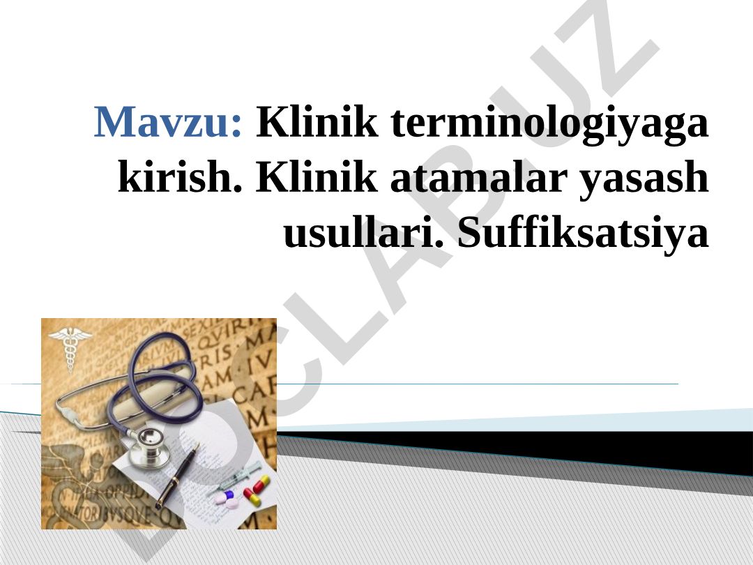 Кlinik terminologiyaga kirish. Кlinik atamalar yasash usullari. Suffiksatsiya