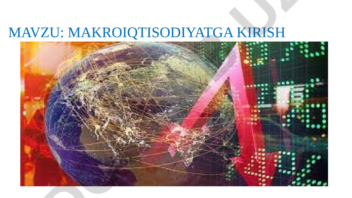 Makroiqtisodiyotga kirish