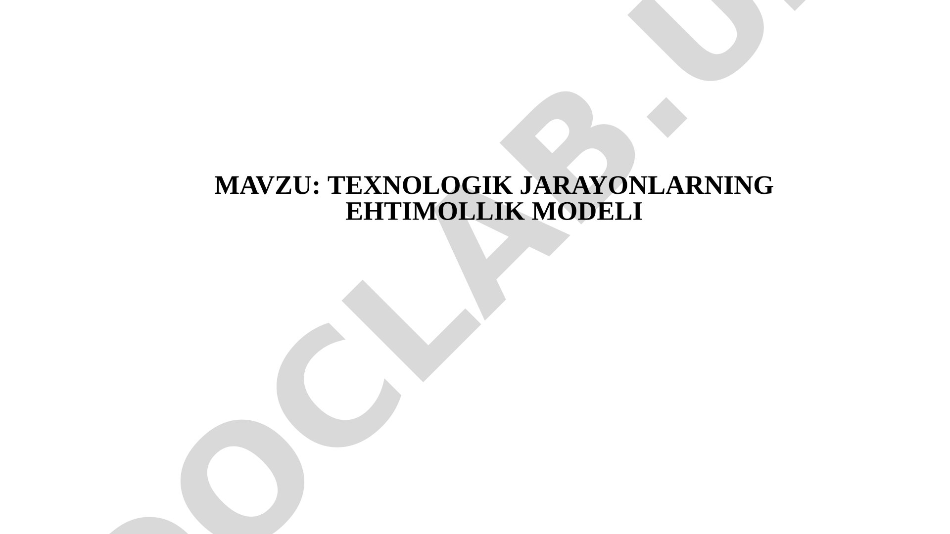 Texnologik jarayonlar ehtimollik modeli taqdimoti
