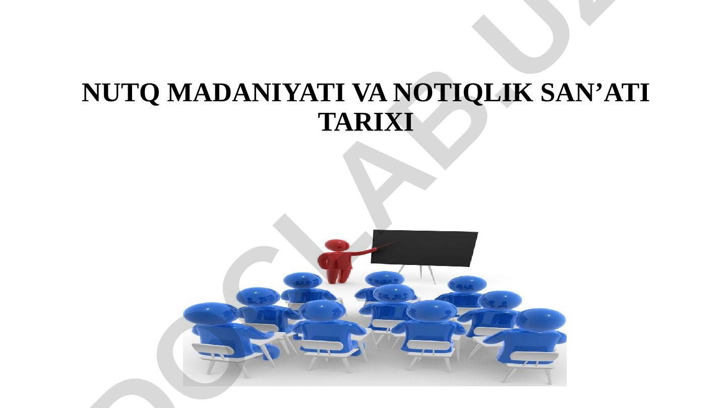 Nutq madaniyati va notiqlik san'ati tarixi