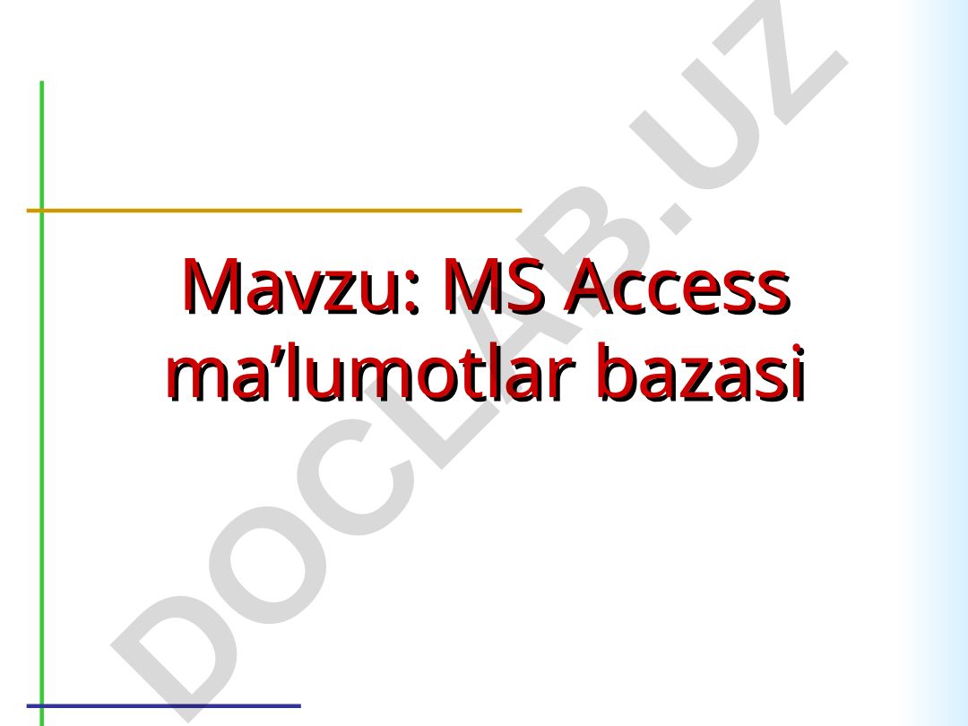 MS Access ma’lumotlar bazasi
