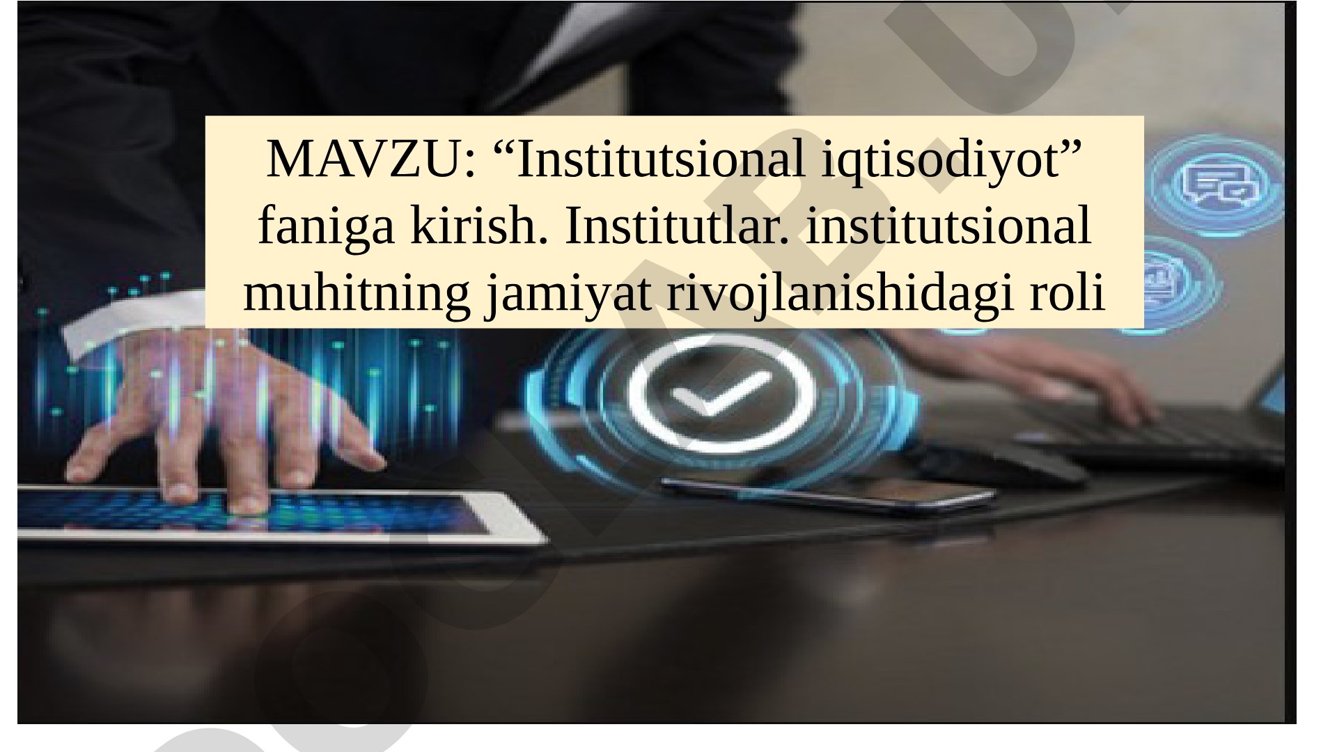 Institutsional iqtisodiyot faniga kirish taqdimoti