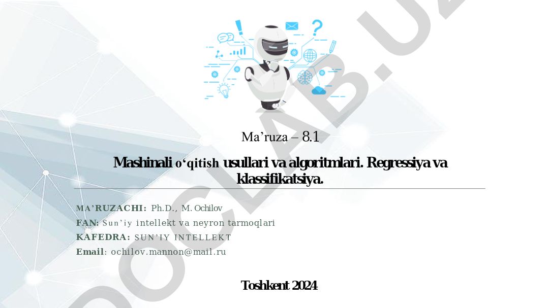 Mashinali o‘qitish usullari va algoritmlari. Regressiya va klassifikatsiya