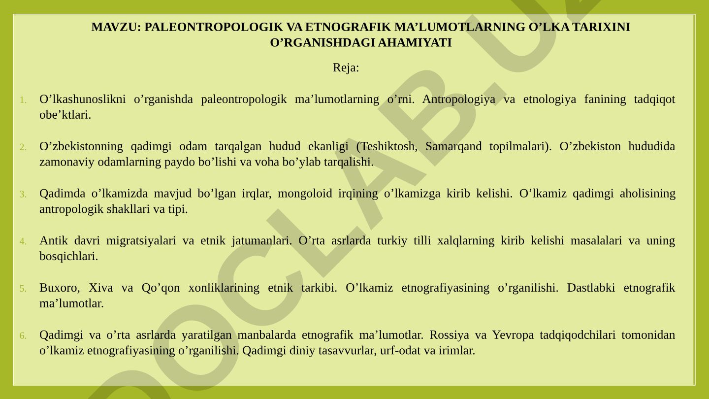 Paleontropologik va etnografik ma’lumotlarning o’lka tarixini o’rganishdagı ahamiyati