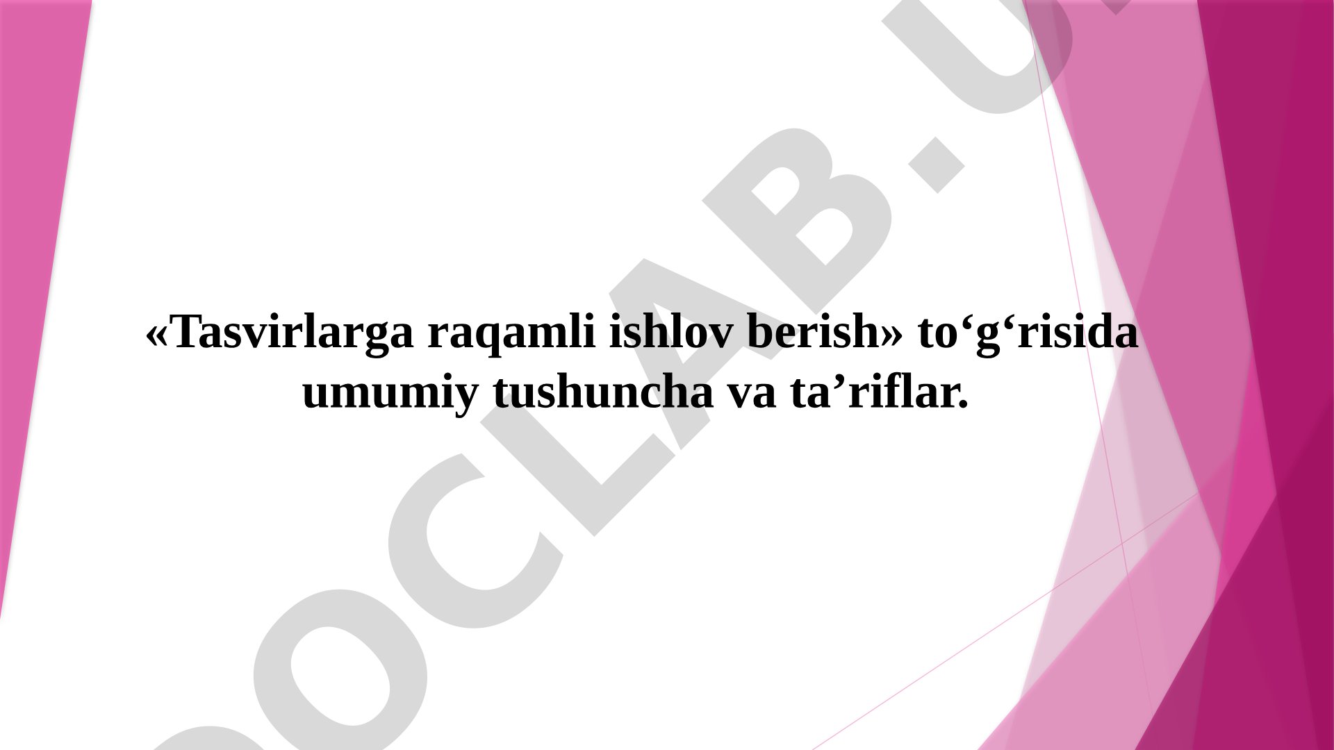 Tasvirlarga raqamli ishlov berish taqdimoti