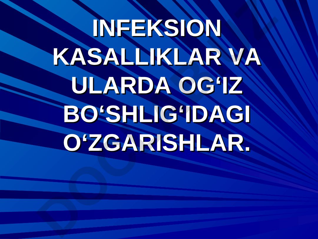 Infeksion kasalliklar va ularda og'iz bo'shlig'idagi o'zgarishlar