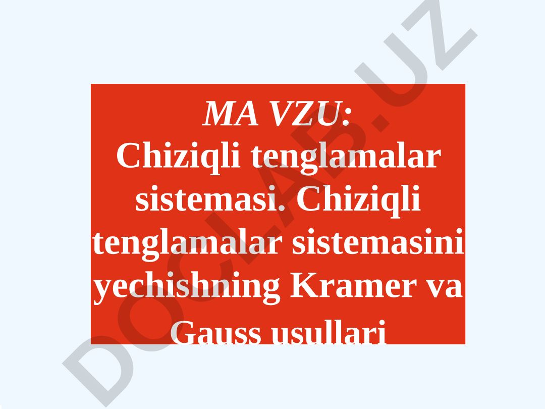 Chiziqli tenglamalar sistemasi va yechish usullari