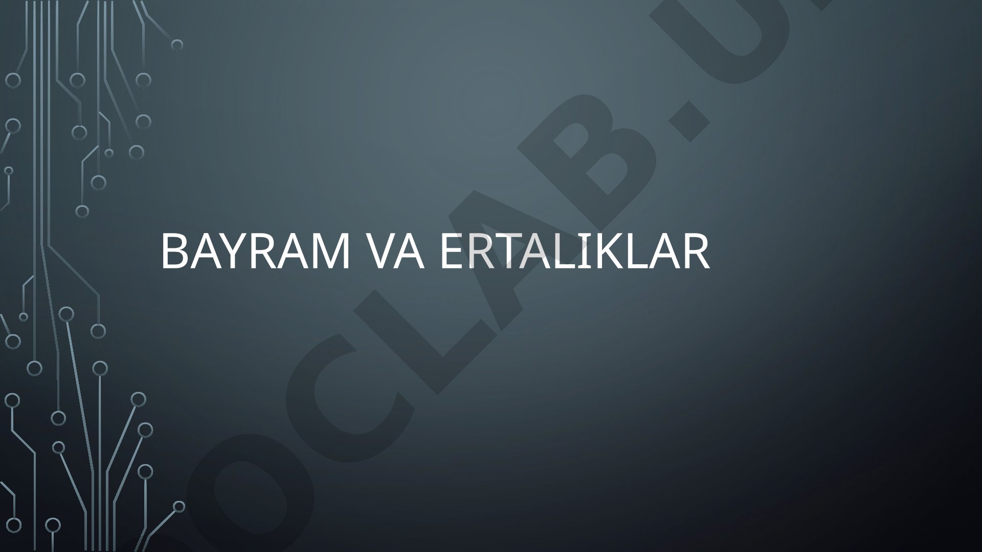 Bayram va ertaliklarni tashkil etish
