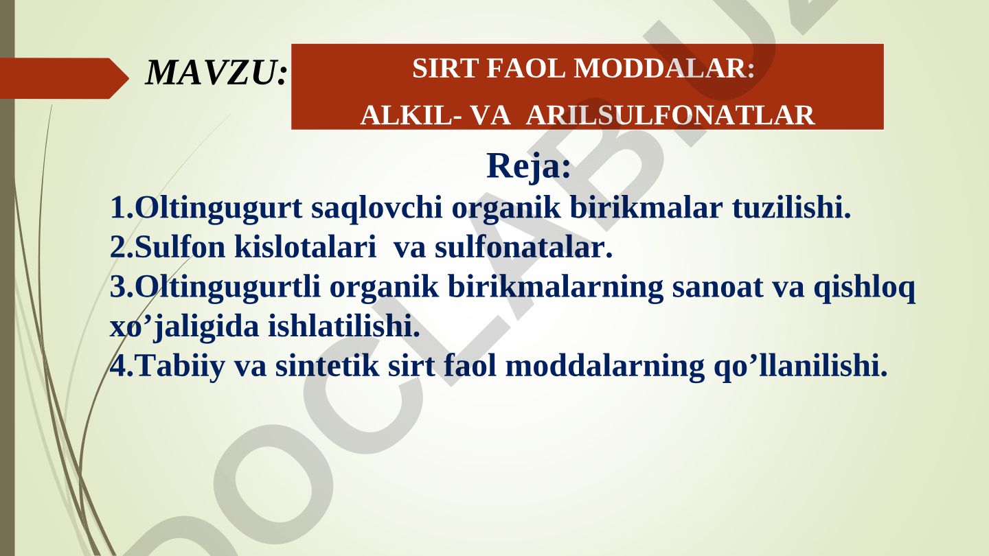 Reja: Oltingugurt saqlovchi organik birikmalar tuzilishi. Sulfon kislotalari va sulfonatalar. Oltingugurtli organik birikmalarning sanoat va qishloq xo'jaligida ishlatilishi. Tabiiy va sintetik sirt faol moddalarning qo'llanilishi. SIRT FAOL MODDALAR: ALKIL- VA ARILSULFONATLAR