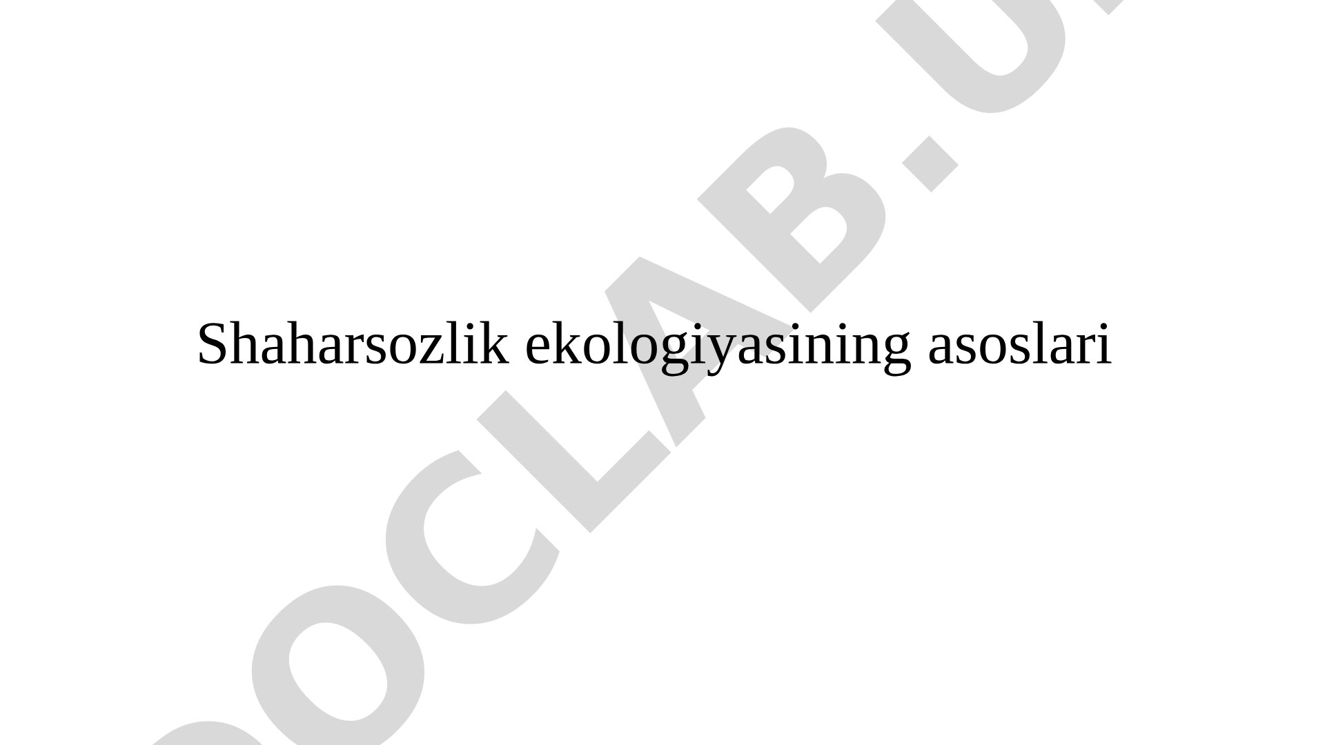 Shaharsozlik ekologiyasi taqdimoti