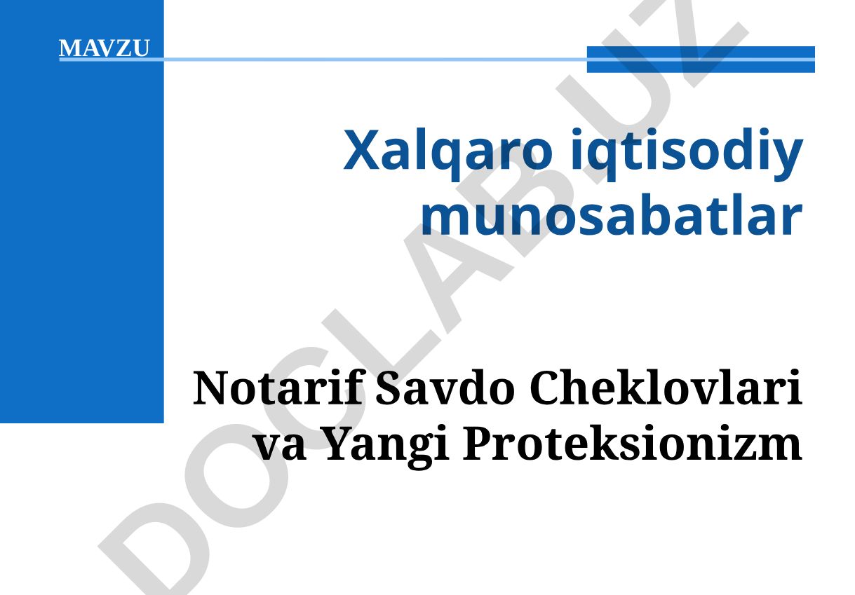 Xalqaro iqtisodiy munosabatlar: Notarif Savdo Cheklovlari va Yangi Proteksionizm