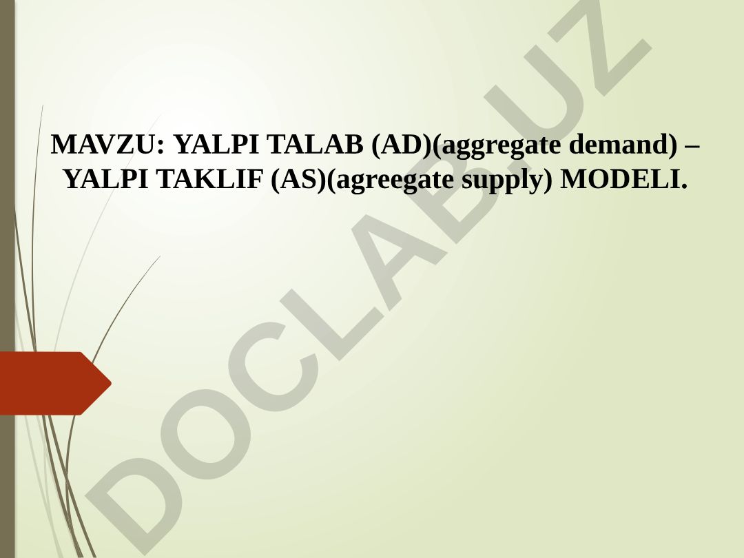 Yalpi talab (AD) – Yalpi taklif (AS) modeli