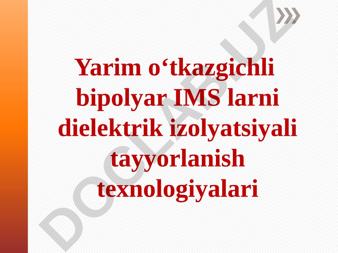 Dielektrik izolyatsiyali bipolyar IMS larning tayyorlanish texnologiyalari