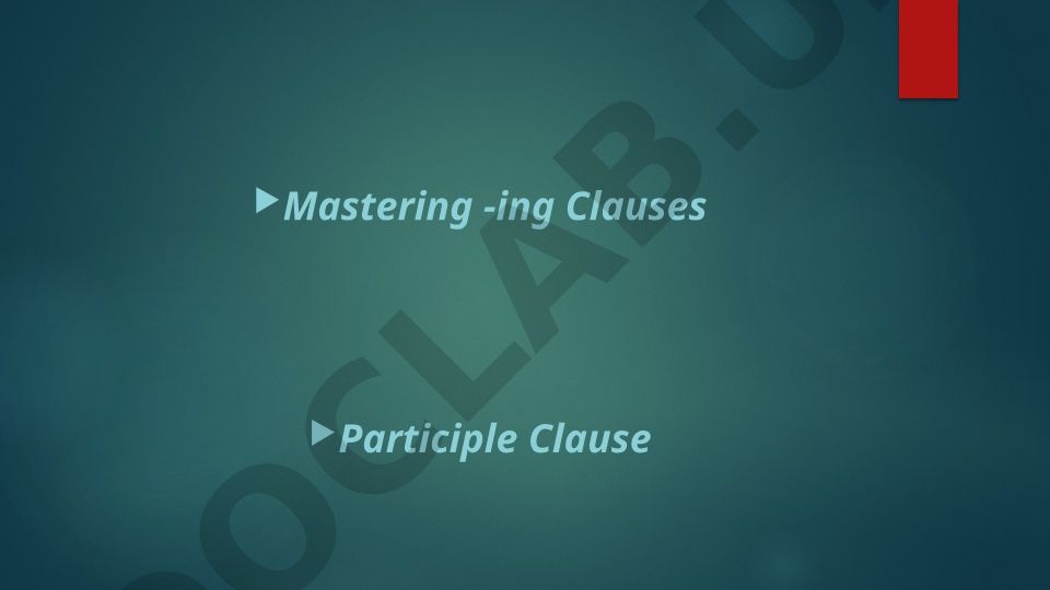 Ing clauses va ularning qo'llanilishi