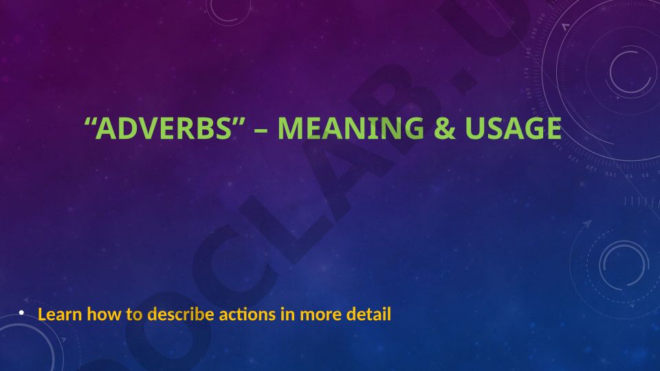Adverbs – Meaning and Usage in English Grammar