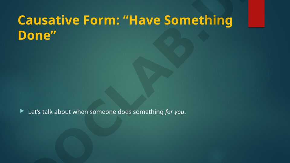 Causative Form: Have Something Done