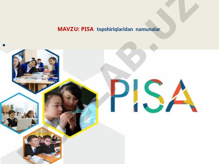PISA topshiriqlaridan namunalar Tabiiy fanlar bo‘yicha savodxonlik