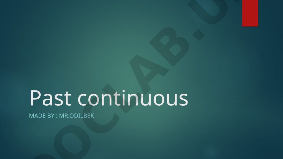 Past Continuous tense qoidalari va qo'llanilishi