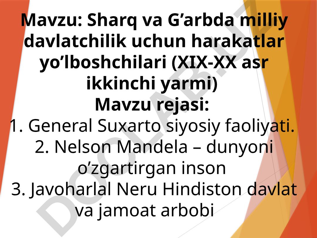 Sharq va G’arbda milliy davlatchilik uchun harakatlar yo’lboshchilari (XIX-XX asr ikkinchi yarmi)