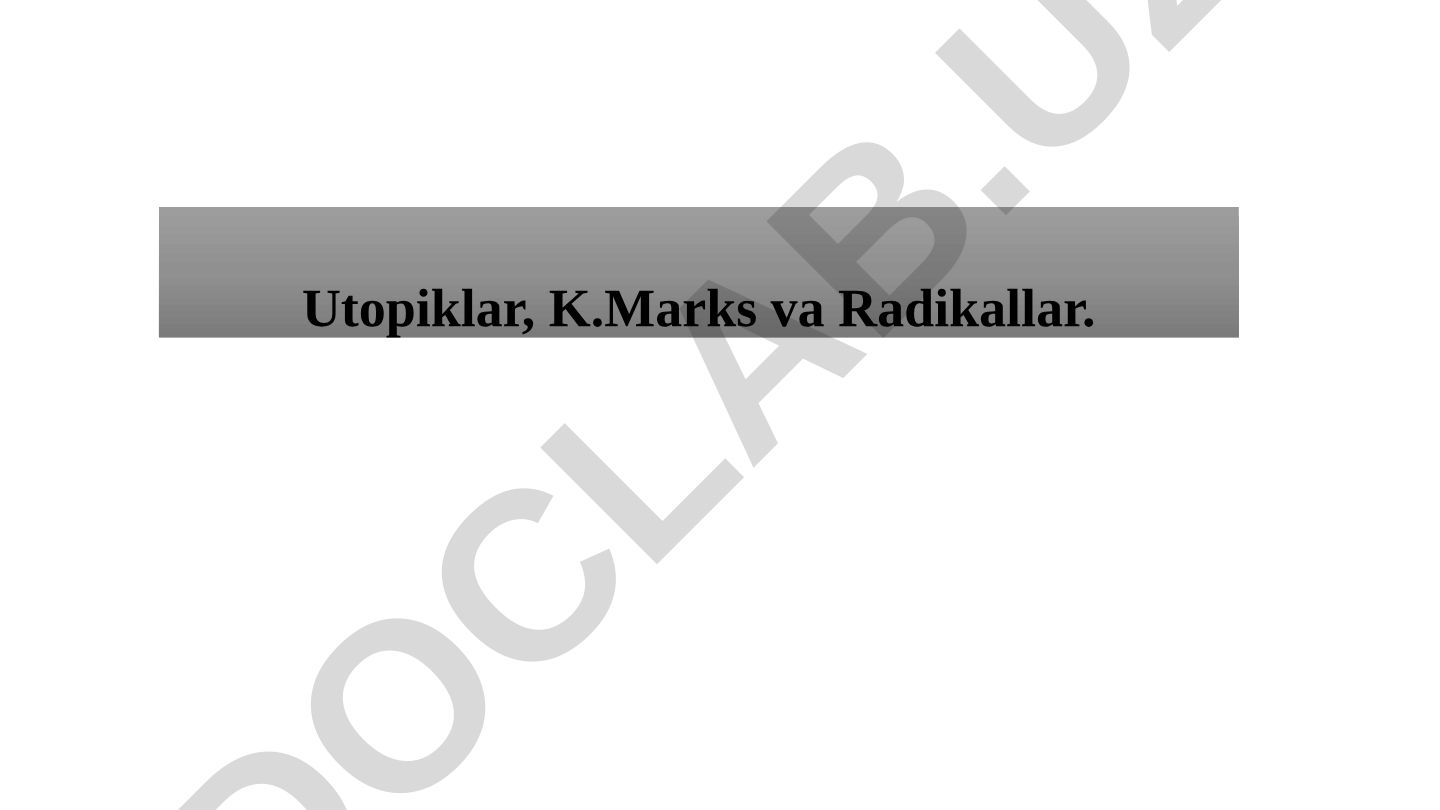 XIX asr xayoliy sotsializmi va Karl Marks iqtisodiy ta'limoti