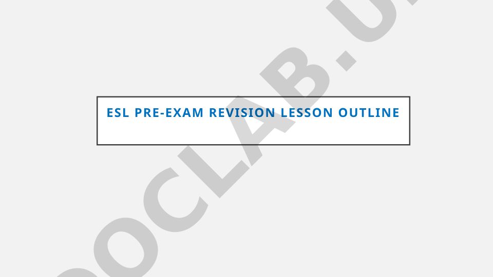 ESL Pre-Exam Revision lesson Outline