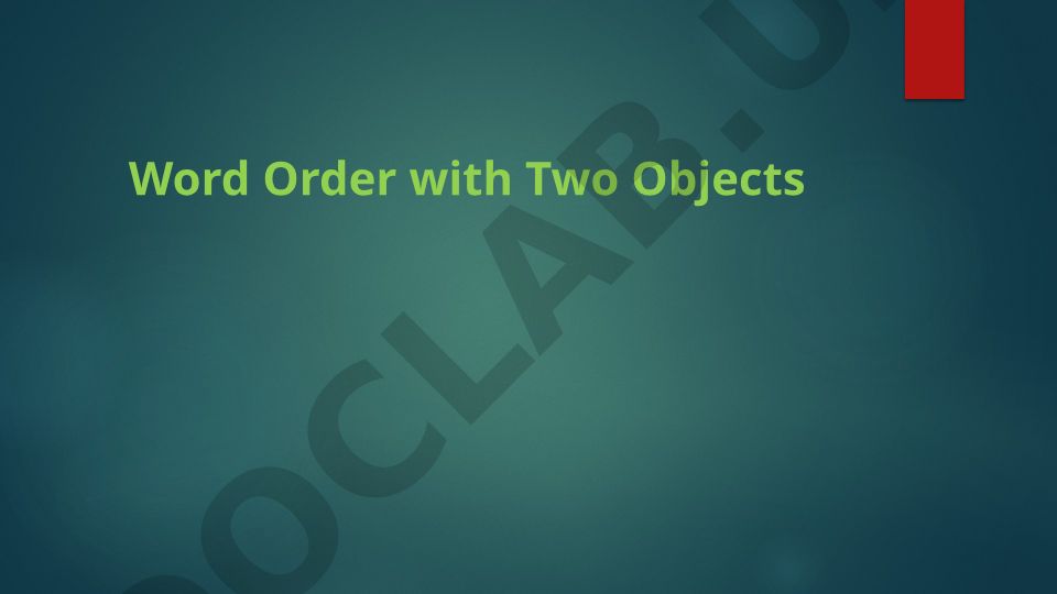 Word Order with Two Objects in English Grammar
