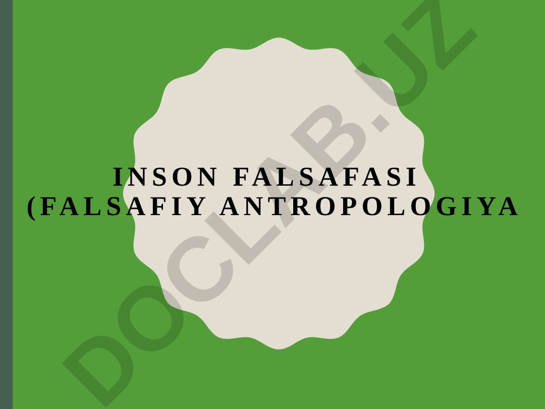 Falsafiy antropologiya: insonning mohiyati va qarashlar tasnifi
