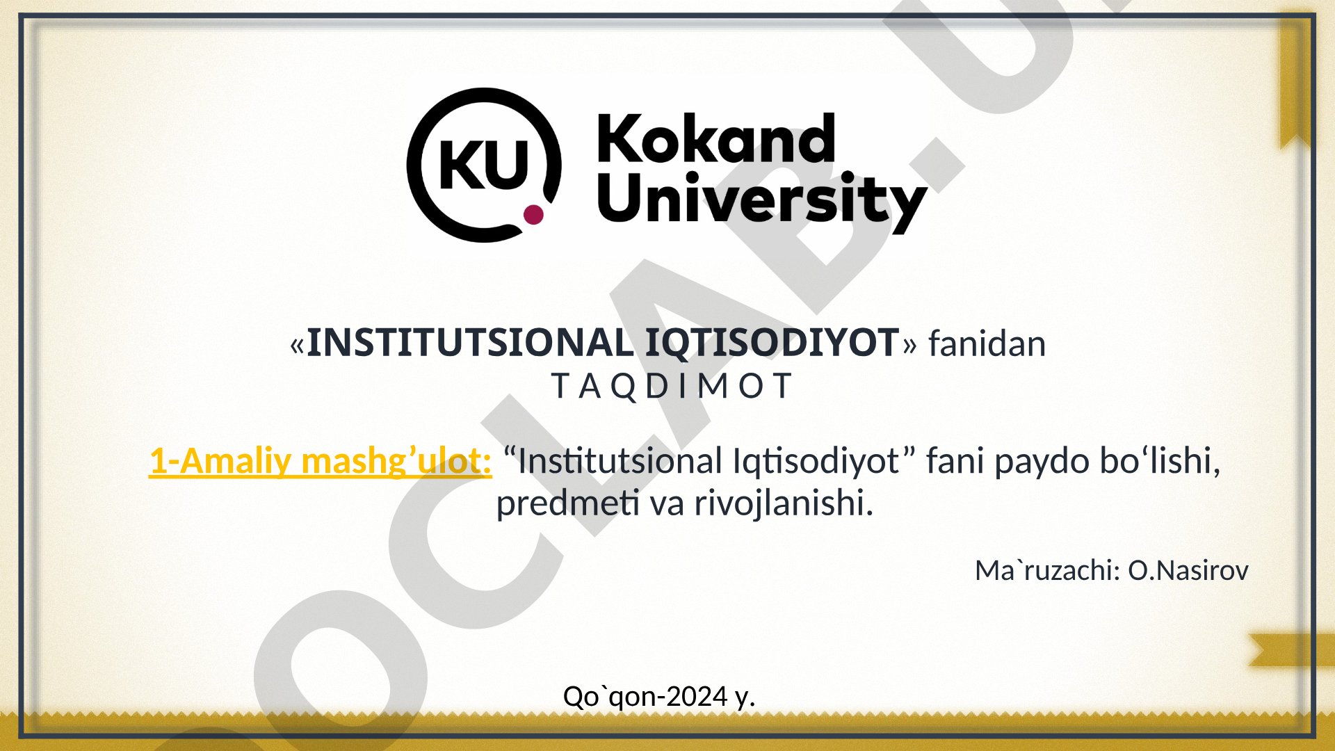 Institutsional Iqtisodiyot fani paydo bo'lishi, predmeti va rivojlanishi