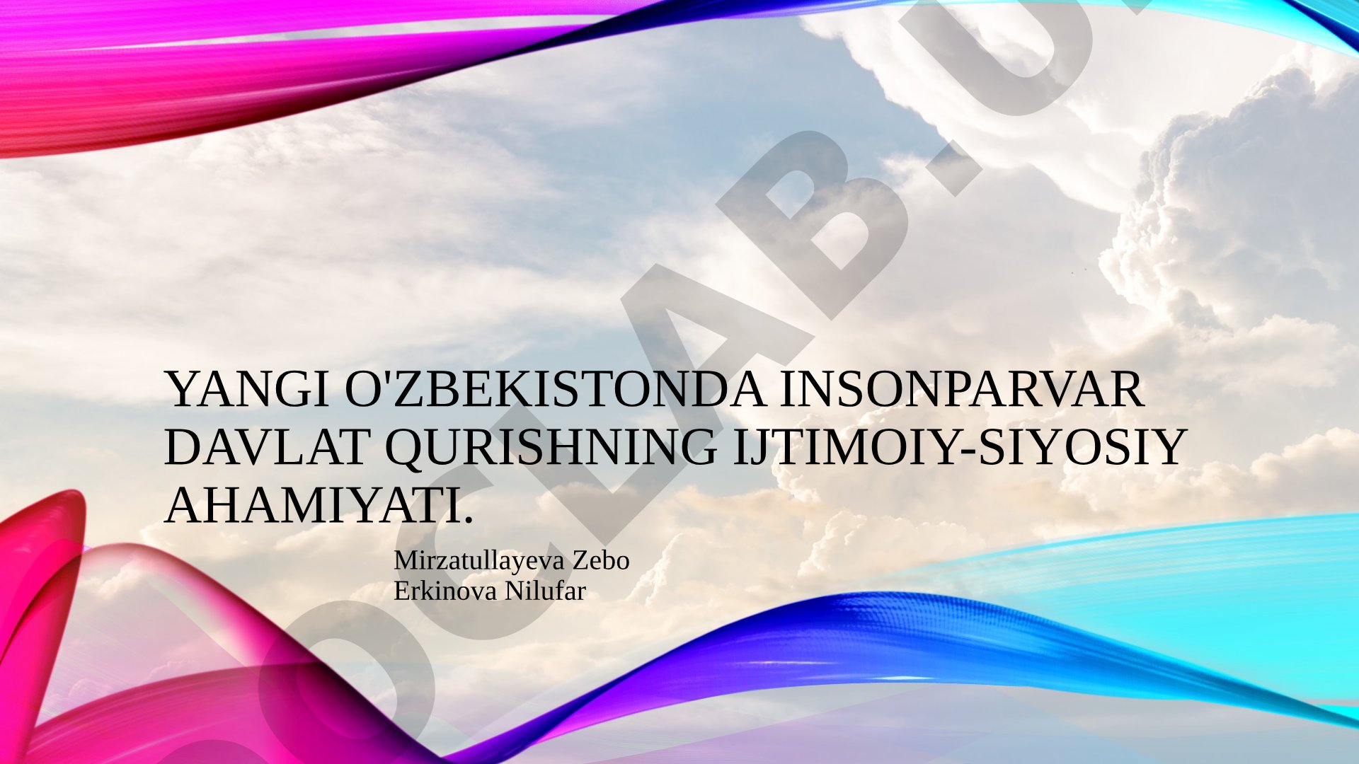 Yangi O'zbekistonda insonparvar davlat qurishning ijtimoiy-siyosiy ahamiyati