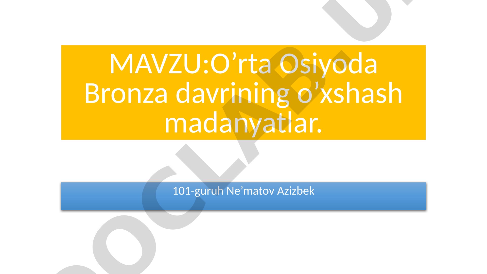 O'rta Osiyoda Bronza davrining o'xshash madaniyatlari